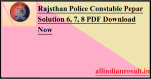 Rajasthan Police Constable Pepar Answer Key 13, 14, 15, 16 May 2022 1st or 2nd Shift, Rajsthan Police Constable Pepar Solution PDF Download Now