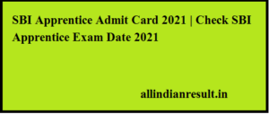 SBI Apprentice Admit Card 2023 | Check SBI Apprentice Exam Date 2023