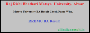 Matsya University 2nd Year Result 2022 Name Wise RRBMU BA Part 2nd Results OUT