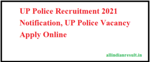 UP Police Recruitment 2021 Notification