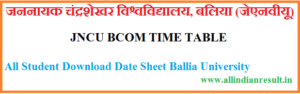 JNCU Bcom 2nd Year Time Table 2023 - Ballia University Bcom Exam Date