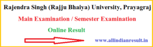 Rajju Bhaiya University BA 3rd Year Result 2023 Main /Semester Examination Result