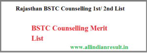 BSTC 1st Counselling List 2023 Date Rajasthan BSTC Cut Off List यहाँ देखे