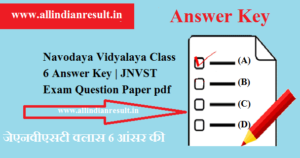 Navodaya Class 6 Answer Key 2022 JNVST Class 6th 30 April Exam Question Paper solution Key