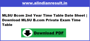 MLSU Bcom 2nd Year Time Table 2023 Date Sheet | Download MLSU B.com Private Exam Time Table
