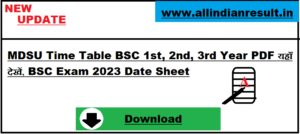 MDSU Time Table 2023 BSC 1st, 2nd, 3rd Year PDF यहाँ देखें, mdsuajmer.ac.in BSC Exam 2023 Date Sheet