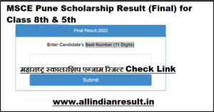 MSCE Pune Scholarship Result 2023 (Final) for Class 8th & 5th महाराष्ट्र स्कालरशिप एग्जाम रिजल्ट 2023 Check Link www.mscepune.in