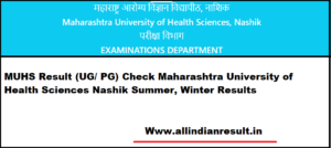 MUHS Result 2023 (UG/ PG) Check Maharashtra University of Health Sciences Nashik Summer, Winter Results @www.muhs.ac.in