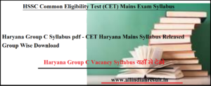 Haryana Group C Syllabus pdf 2023 CET Haryana Mains Syllabus 2023 Released Group Wise Download at www.hssc.gov.in