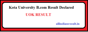 UOK B.com Final Year Result 2024 Name Wise - Kota University Bcom 3rd Year Result