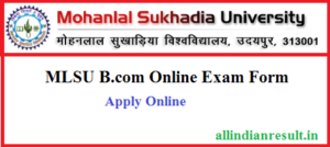 MLSU Bcom Final Year Exam Form 2023-2024 | मोहनलाल सुखाड़िया यूनिवर्सिटी परीक्षा फॉर्म