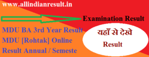 MDU BA 3rd Year Result 2023 List, MDU [Rohtak] Online Result Annual / Semeste Exam