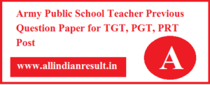 Army Public School Teacher Previous Question Paper 2024 for TGT, PGT, PRT Post