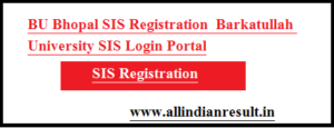BU Bhopal SIS Registration 2024 | Barkatullah University SIS Login Portal
