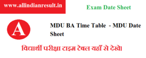 MDU BA 3rd Year Date Sheet 2024 - mdu.ac.in Rohtak BA 3rd (Final) Year Exam Time Table
