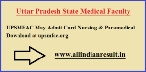 UPSMFAC May Admit Card 2024 Nursing & Paramedical Download at upsmfac.org