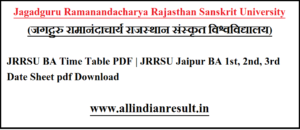 JRRSU BA Time Table 2024 | JRRSU Jaipur BA 1st, 2nd, 3rd Date Sheet pdf Download