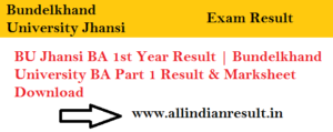 BU Jhansi BA 1st Year Result 2024 | Bundelkhand University BA Part 1 Result & Marksheet Download