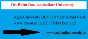 Agra University BEd 2nd Year Admit Card 2024 www.dbrau.ac.in Hall Ticket Bed 2nd