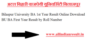 Bilaspur University BA 1st Year Result 2024 Online Download BU BA First Year Result by Roll Number