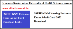 SSUHS GNM Entrance Exam Admit Card 2024 Download Link - SSUHS Assam GNM Course Exam Date