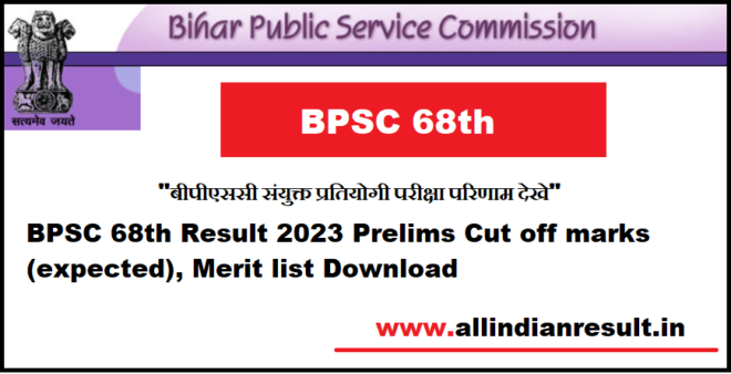 BPSC 68th Result 2023 Mains Cut Off Marks (expected), Merit List ...