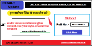 AAI JE ATC Result 2024 - Link Check AAI Junior Executive Result, Cut off, Merit List at www.aai.aero