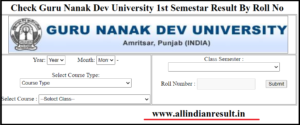 GNDU BA 1st Sem Result 2024 (release), Check Guru Nanak Dev University 1st Semestar Result By Roll No