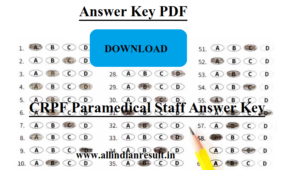 CRPF Paramedical Staff Answer Key 2023, Cut off CRPF Paramedical Non Technical Post Paper Answer Sheet Raise Objection