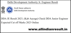 DDA JE Result 2023, Cut off (Kab Aayega) Check DDA Junior Engineer Expected Cut off Marks 2023