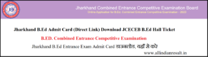 Jharkhand B.Ed Admit Card 2024 (Direct Link) Download JCECEB B.Ed Hall Ticket 2024 @jceceb.jharkhand.gov.in