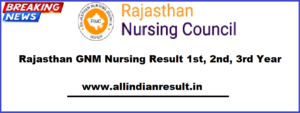 Rajasthan GNM Nursing Result 2024 1st, 2nd, 3rd Year | GNM Nursing Result