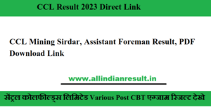 CCL Result 2023 Direct Link: Mining Sirdar, Assistant Foreman Result, Download Link, @centralcoalfields.in