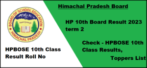 HP 10th Board Result 2024 term 2 | Check HPBOSE 10th Class Result, Toppers List