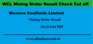 WCL Mining Sirdar Result 2023 Check Cut off Marks, Merit List