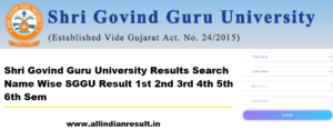 Shri Govind Guru University Results 2024 Search Name Wise SGGU Result 1st 2nd 3rd 4th 5th 6th Sem
