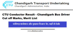 CTU Conductor Result 2023 Chandigarh Bus Driver Cut off Marks, Merit List