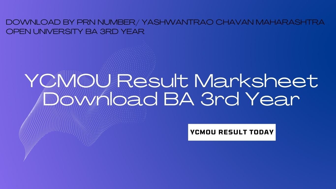 YCMOU Result Marksheet Download 2025 BA 3rd Year at www.ycmou.ac.in