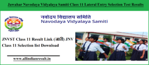 JNVST Class 11 Result 2024 Link (जारी) JNV Class 11 Selection list 2024, Download @ navodaya.gov.in