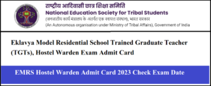 EMRS Hostel Warden Admit Card 2023 Check Exam Date & Download Hall Ticket