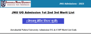 JNU UG Admission 2024 1st 2nd 3rd Merit List Release @ jnu.ac.in (जेएनयू मेरिट लिस्ट 2024 यूजी)