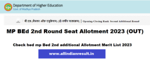 MP BEd 2nd Round Seat Allotment 2024 (OUT) Check hed.mponline.gov.in Bed 2nd additional Allotment Merit List 2024