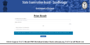 OJAS Gujarat TAT 2 Result 2023 PDF Download (Link) Check sebexam.org TAT Cut off Merit List