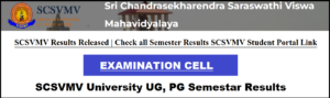 SCSVMV Results 2023 Released | Check all Semester Results SCSVMV Student Portal Link @www.kanchiuniv.ac.in