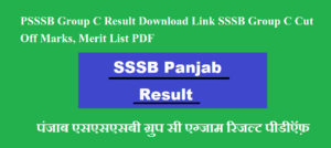 PSSSB Group C Result 2023 Download Link SSSB Group C Cut Off Marks, Merit List PDF
