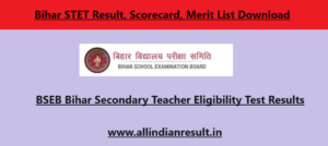 Bihar STET Result 2023 (डायरेक्ट लिंक), bsebstet.com BSTET Scorecard, Merit List Download