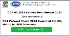 DDA Patwari Result 2023 Expected Cut Off, Merit List PDF Download @ dda.gov.in