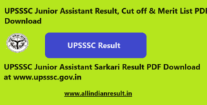 UPSSSC Junior Assistant Result 2023 Sarkari Result, Cut off & Merit List PDF Download at www.upsssc.gov.in