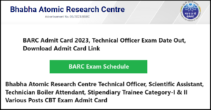 BARC Admit Card 2024, Technical Officer Exam Date Out, Download Admit Card Link