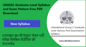 UKSSSC Graduate Level Syllabus 2024 and Exam Pattern, Free PDF Download